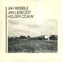 JAH WOBBLE, JAKI LIEBEZEIT, HOLGER CZUKAY - How Much Are They? / Where's The Money / Trench Warfare / Twilight World