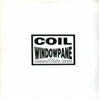 COIL - Windowpane