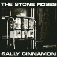 THE STONE ROSES - Sally Cinnamon / Here It Comes