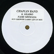 CHAPLIN BAND / NAMI SHIMADA - Il Veliero / Sun Shower (Larry Levan Remix)