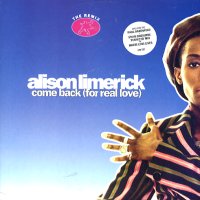 ALISON LIMERICK - Come Back (For Real Love) / Where Love Lives