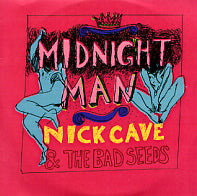 NICK CAVE AND THE BAD SEEDS - Midnight Man