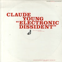 CLAUDE YOUNG - Electronic Dissident