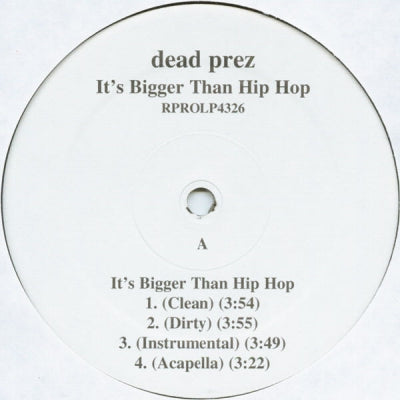 DEAD PREZ - It's Bigger Than Hip Hop / Hip Hop