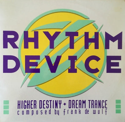 RHYTHM DEVICE - Higher Destiny / Dream Trance