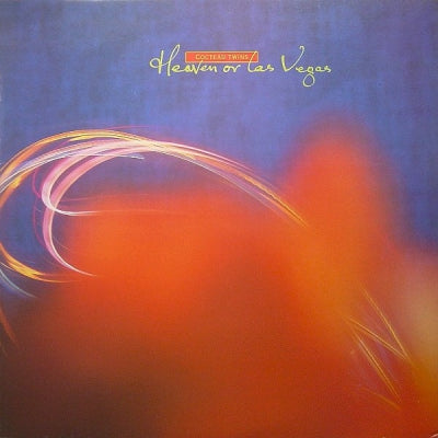 COCTEAU TWINS - Heaven Or Las Vegas