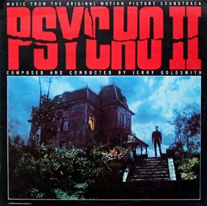 JERRY GOLDSMITH - Psycho II (Music From The Original Motion Picture Soundtrack)