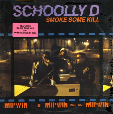 SCHOOLLY-D - Smoke Some Kill