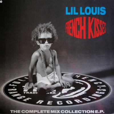 LIL LOUIS - French Kisses - The Complete Collection E.P.