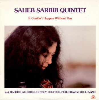 SAHEB SARBIB QUINTET - It Couldn't Happen Without You