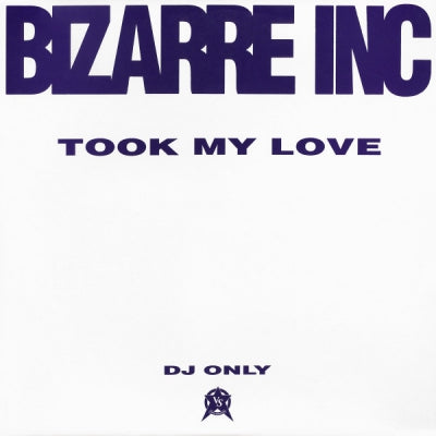 BIZARRE INC - Took My Love