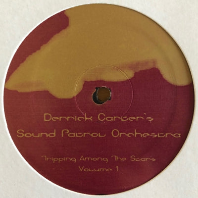 DERRICK CARTER'S SOUND PATROL ORCHESTRA - Tripping Among The Stars Vol. 1