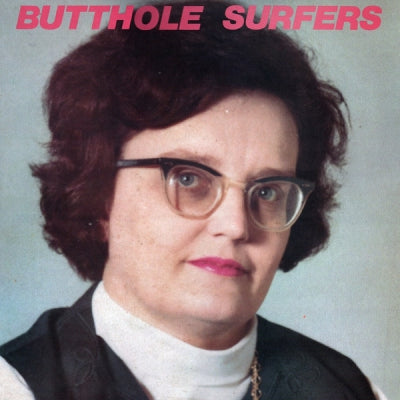 BUTTHOLE SURFERS - Cream Corn From The Socket Of Davis