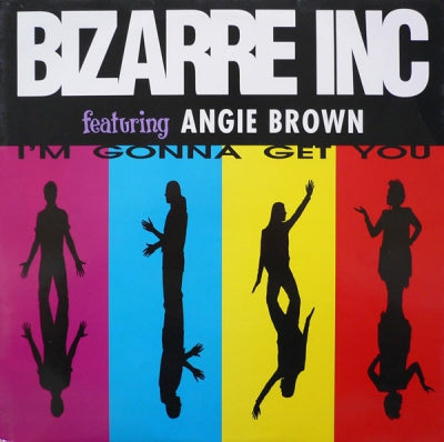 BIZARRE INC feat. ANGIE BROWN - I'm Gonna Get You