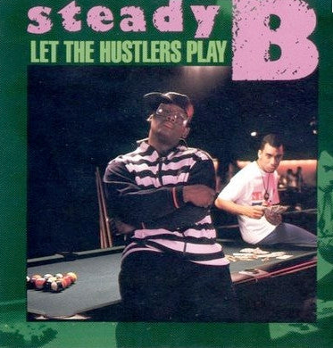 STEADY B - Let The Hustlers Play