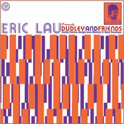 ERIC LAU - Eric Lau Presents Dudley And Friends