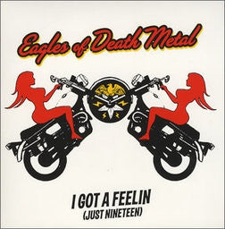 EAGLES OF DEATH METAL - I Got A Feelin (Just Nineteen)