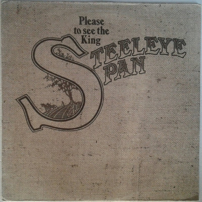 STEELEYE SPAN - Please To See The King