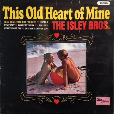 THE ISLEY BROTHERS - This Old Heart Of Mine