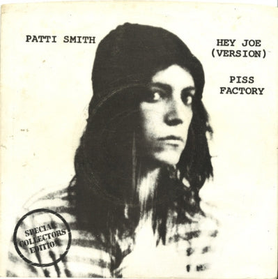 PATTI SMITH - Hey Joe (Version) / Piss Factory