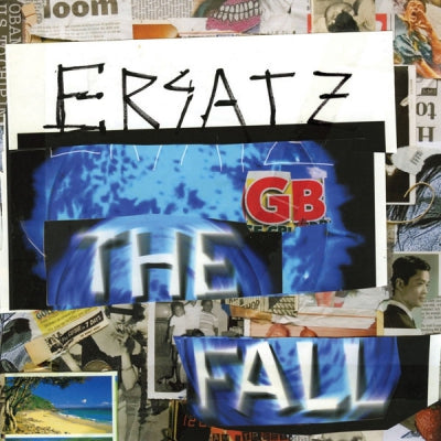 THE FALL - Ersatz GB