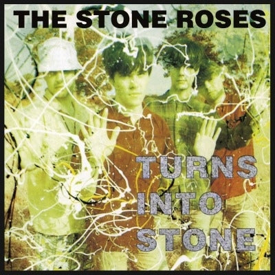 THE STONE ROSES - Turns Into Stone