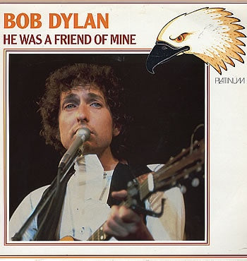 BOB DYLAN - He was A Friend Of Mine