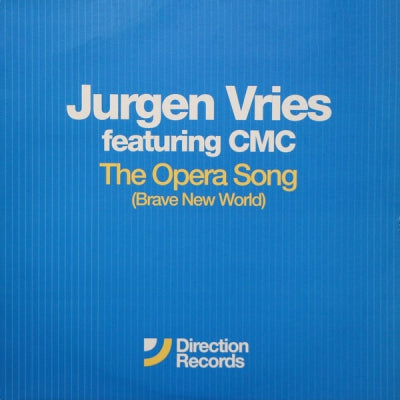 JURGEN VRIES FEATURING CMC - The Opera Song (Brave New World)