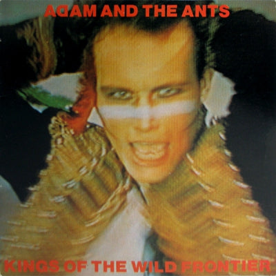 ADAM & THE ANTS - Kings Of The Wild Frontier