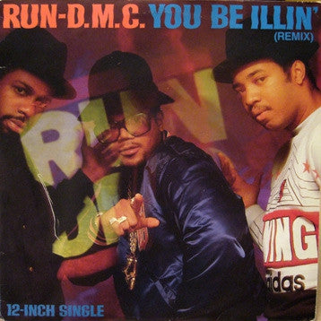 RUN D.M.C. - You Be Illin' (Remix)