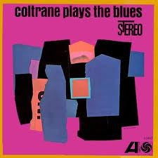 JOHN COLTRANE - Coltrane Plays The Blues