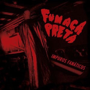 FUMACA PRETA - Impuros Fanaticos