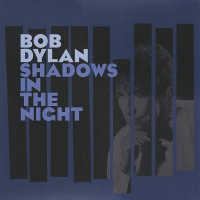 BOB DYLAN - Shadows In The Night