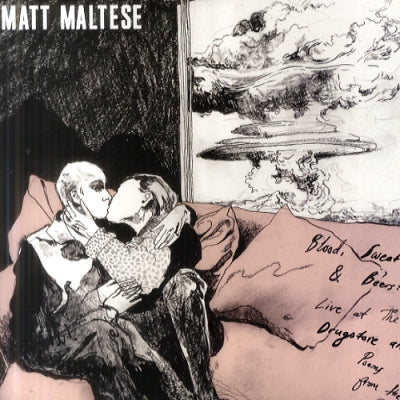 MATT MALTESE - Blood, Sweat & Beers: Live At The Drugstore And Poems From The Road