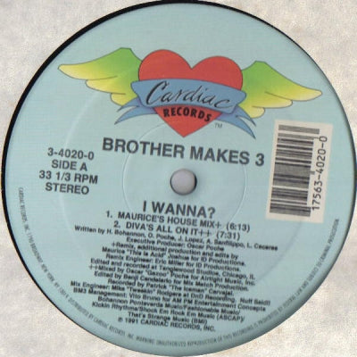 BROTHER MAKES 3 - I Wanna