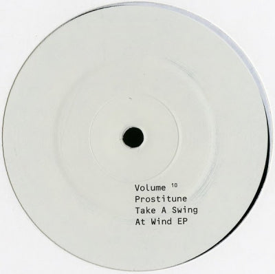 PROSTITUNE - Volume Ten - Take A Swing At Wind EP