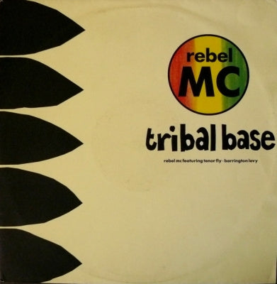 REBEL MC FEATURING TENOR FLY & BARRINGTON LEVY - Tribal Base