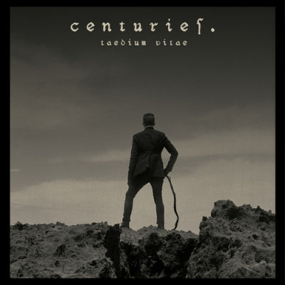 CENTURIES - Taedium Vitae