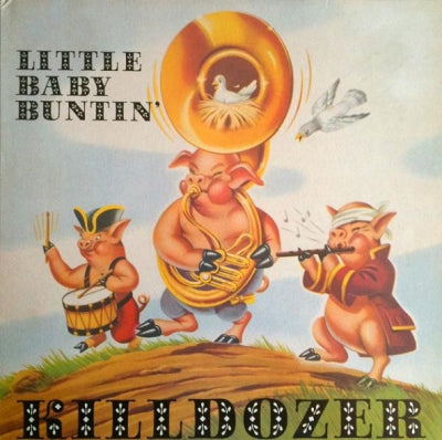 KILLDOZER - Little Baby Buntin'