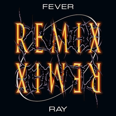 FEVER RAY - Plunge Remix