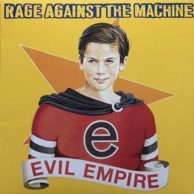 RAGE AGAINST THE MACHINE - Evil Empire