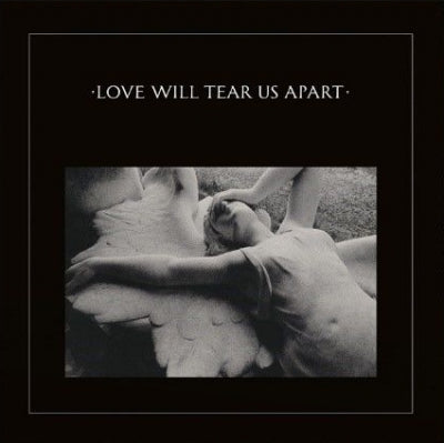 JOY DIVISION - Love Will Tear Us Apart