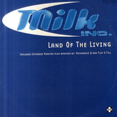 MILK INC - Land Of The Living