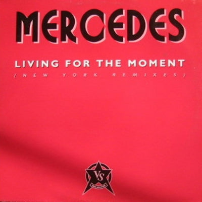 MERCEDES - Living For The Moment (New York Remixes)