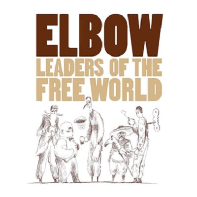 ELBOW - Leaders Of The Free World