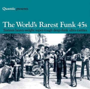 QUANTIC - The World's Rarest Funk 45s