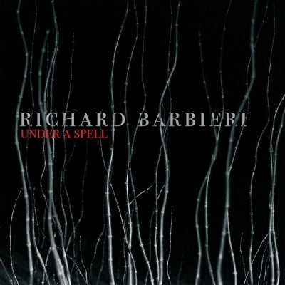 RICHARD BARBIERI - Under A Spell