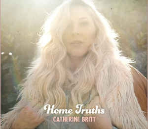 CATHERINE BRITT - Home Truths