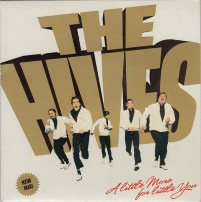 THE HIVES - A Little More For Little You