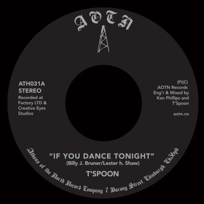 T'SPOON - If You Dance Tonite / Say Yea